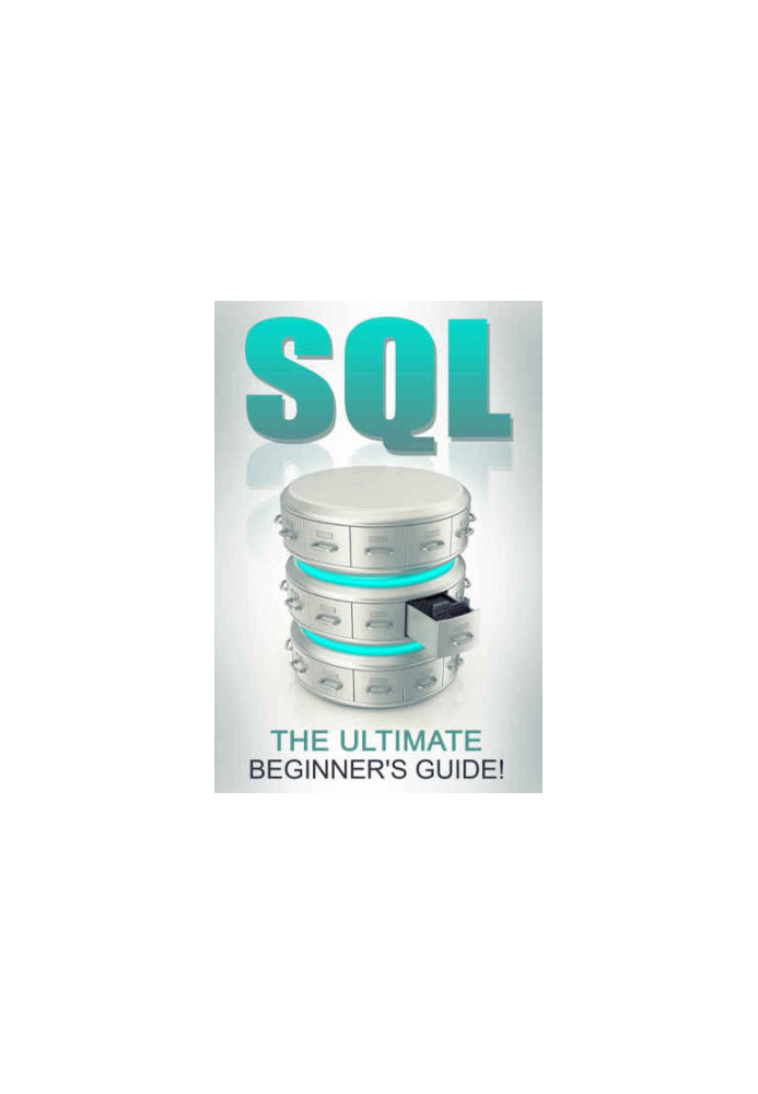 SQL The Ultimate Beginners Guide