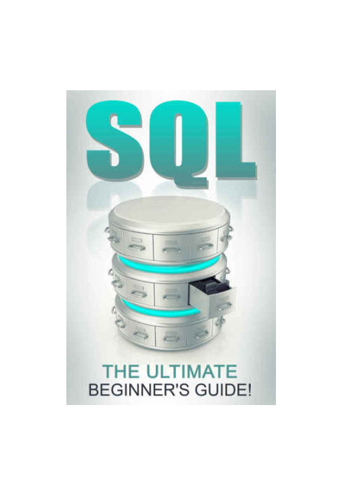 SQL The Ultimate Beginners Guide