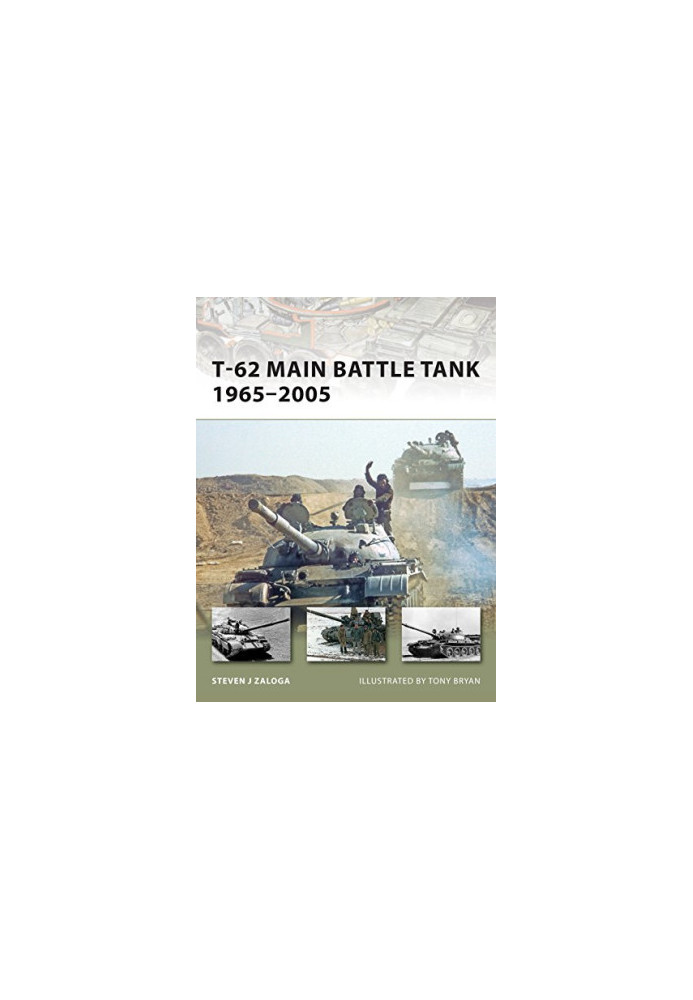 T-62 Main Battle Tank 1965–2005