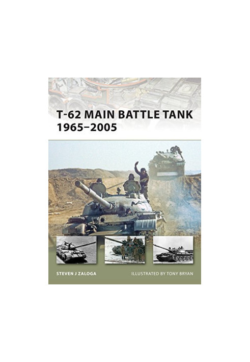 T-62 Main Battle Tank 1965–2005