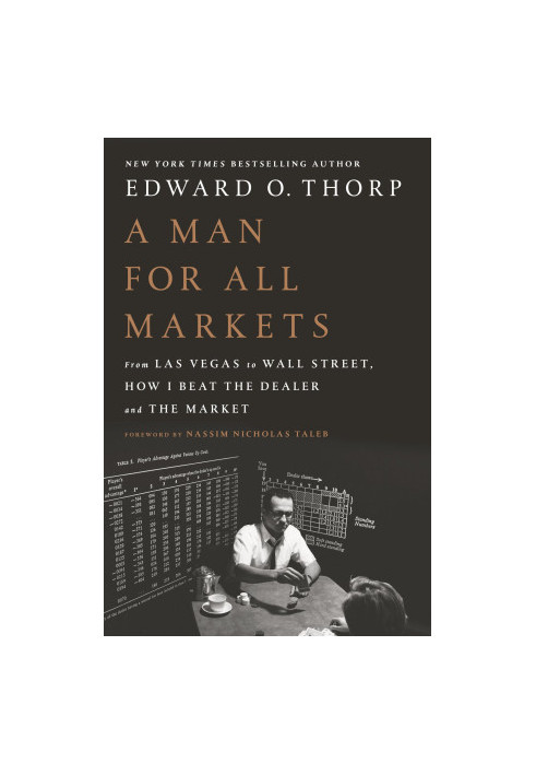 A Man for All Markets: From Las Vegas to Wall Street, How I Beat the Dealer and the Market