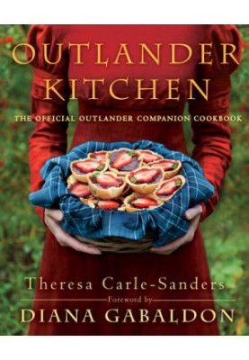 Outlander Kitchen : The Official Outlander Companion Cookbook