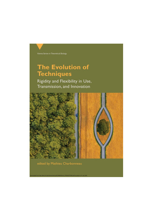 The Evolution of Techniques：Rigidity and Flexibility in Use, Transmission, and Innovation