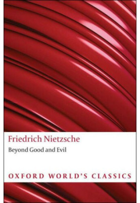 Beyond Good and Evil: Prelude to a Philosophy of the Future (Oxford World's Classics)