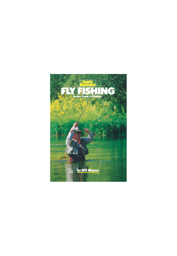 Sports illustrated fly fishing: learn from a master