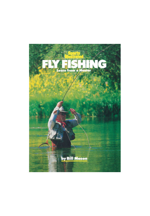 Sports illustrated fly fishing: learn from a master