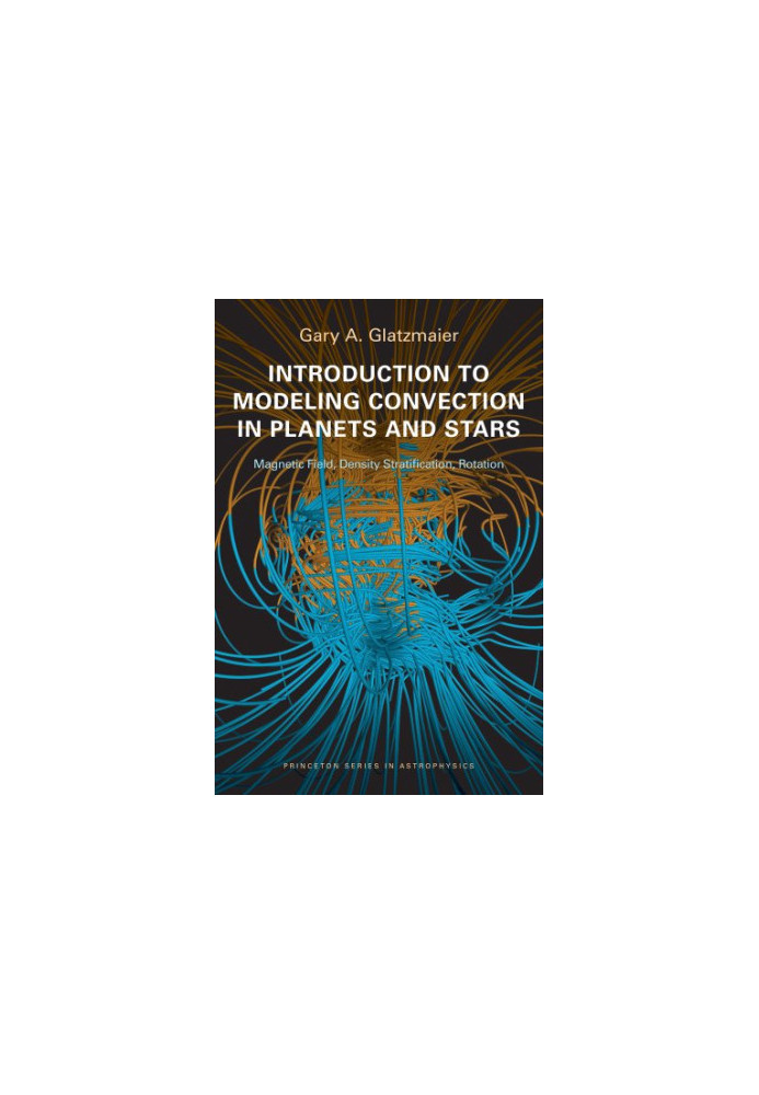 Introduction to Modeling Convection in Planets and Stars: Magnetic Field, Density Stratification, Rotation