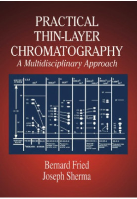 Practical Thin-Layer Chromatography : A Multidisciplinary Approach