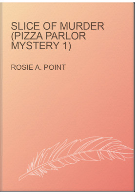 Slice of Murder (Pizza Parlor Mystery 1)
