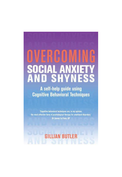 Overcoming social anxiety: a self-help guide using cognitive behavioural techniques