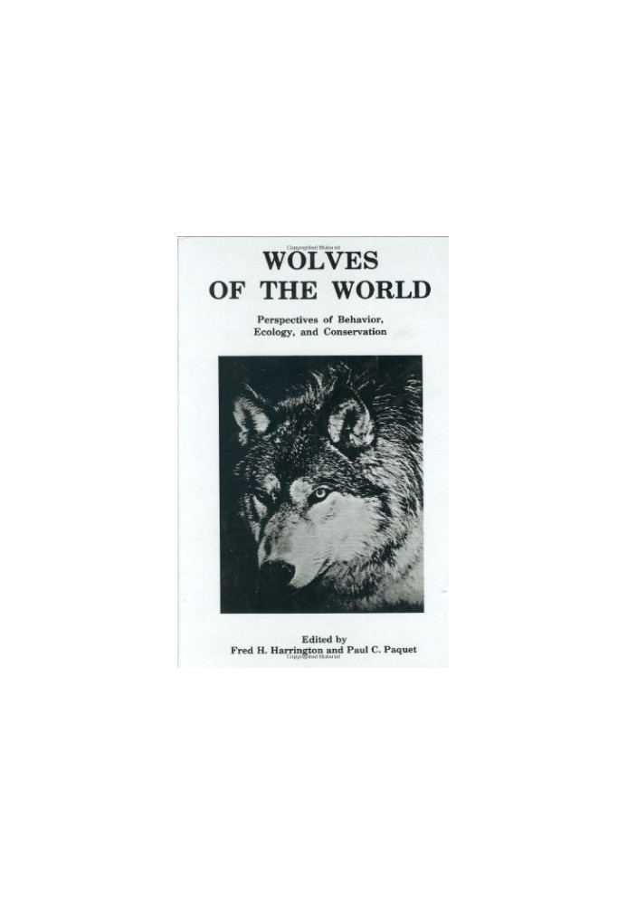 Wolves of the World - Perspectives of Behavior, Ecology and Conservation (Noyes Series in Animal Behavior, Ecology, Conservat