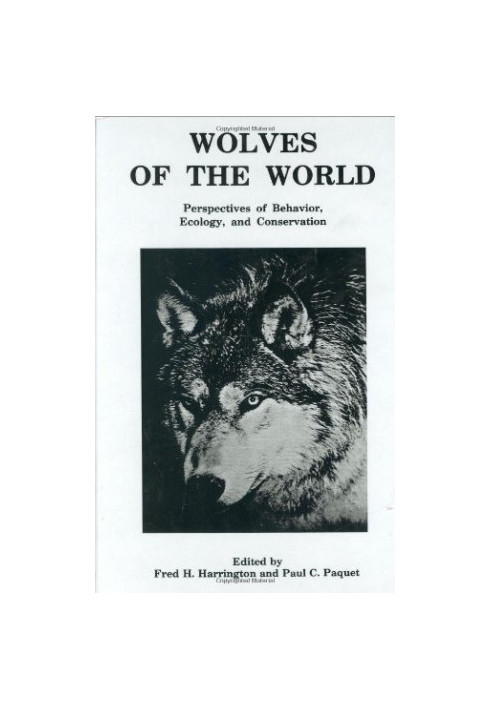Wolves of the World - Perspectives of Behavior, Ecology and Conservation (Noyes Series in Animal Behavior, Ecology, Conservat