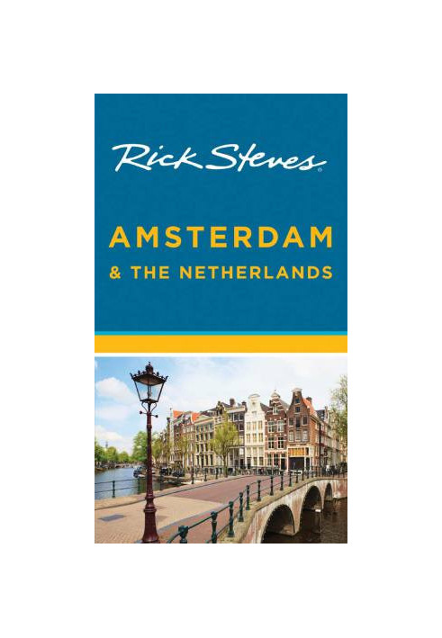 Rick Steves Amsterdam & the Netherlands