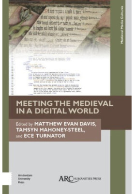 Meeting the Medieval in a Digital World