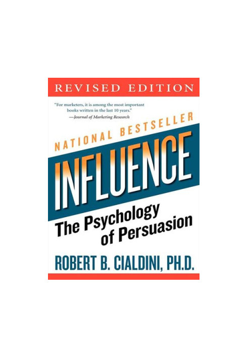 Influence: The Psychology of Persuasion