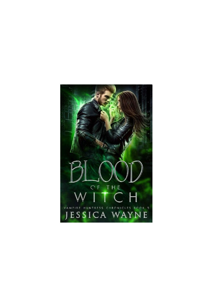 Blood of the Witch (Vampire Huntress Chronicles 5)