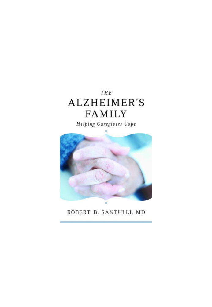 The Alzheimer's family : helping caregivers cope