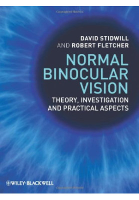 Normal binocular vision : theory, investigation and practical aspects