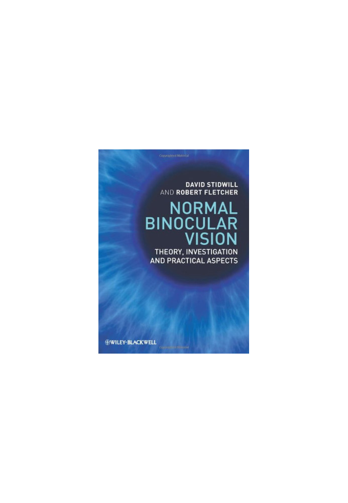 Normal binocular vision : theory, investigation and practical aspects