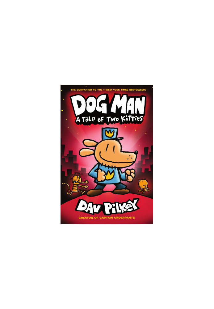 Dog Man: A Tale of Two Kitties: From the Creator of Captain Underpants (Dog Man 3)