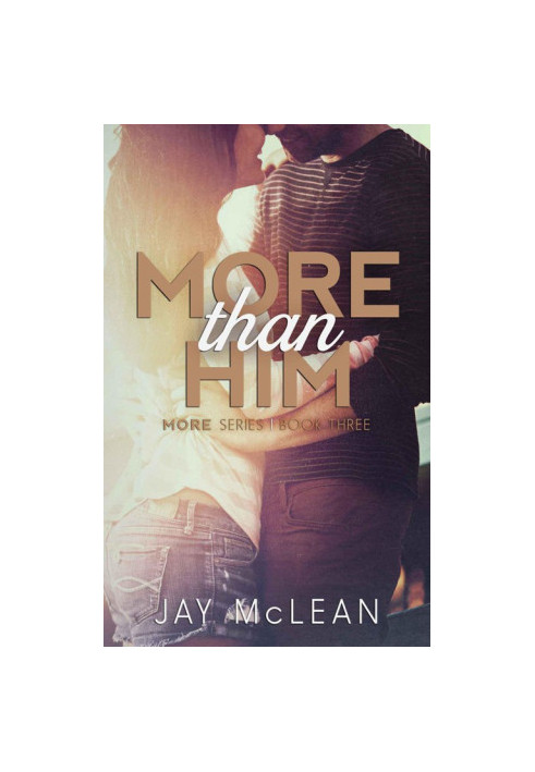 [More Than 03] • More Than Him