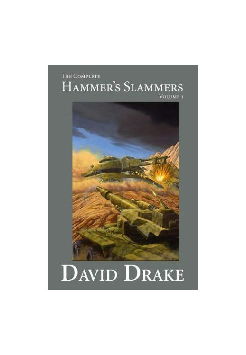 The Complete Hammer's Slammers Vol. 1