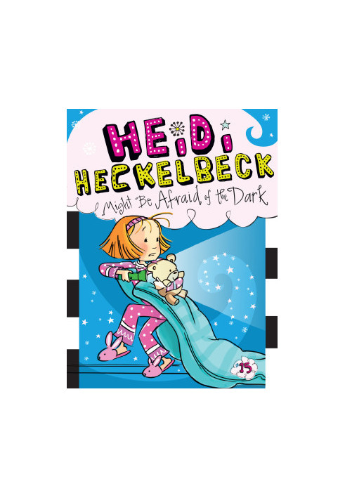 Heidi Heckelbeck Might Be Afraid of the Dark