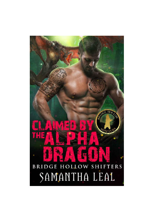 [Bridge Hollow Shifters 05] • Claimed by the Alpha Dragon