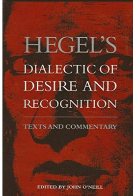Hegel's Dialectic of Desire and Recognition