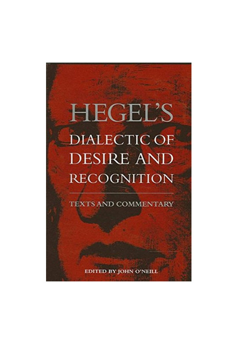 Hegel's Dialectic of Desire and Recognition