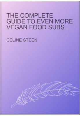 The Complete Guide to Even More Vegan Food Substitutions