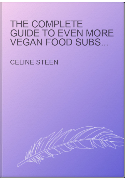 The Complete Guide to Even More Vegan Food Substitutions