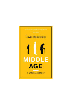 Middle Age: A Natural History