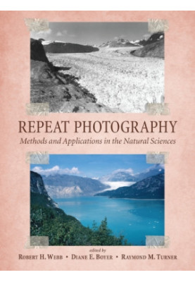 Repeat Photography: Methods and Applications in the Natural Sciences