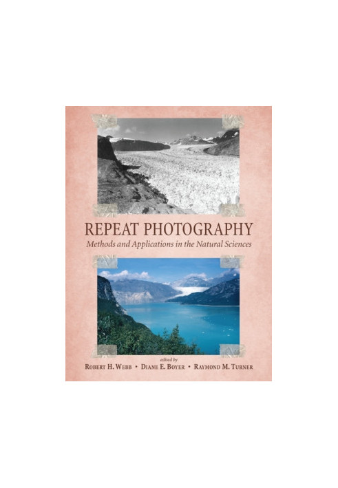 Repeat Photography: Methods and Applications in the Natural Sciences