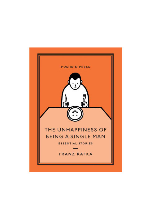 The Unhappiness of Being a Single Man: Essential Stories