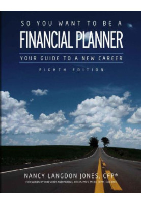 So You Want to Be a Financial Planner: Your Guide to a New Career