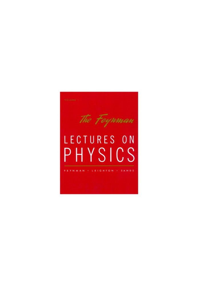 The Feynman Lectures on Physics: Commemorative Issue Vol 1: Mainly Mechanics, Radiation, and Heat (v. 1)