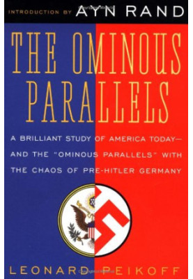 The Ominous Parallels: A Brilliant Study of America Today - and the 'ominous parallels' with the chaos of pre-Hitler Germany