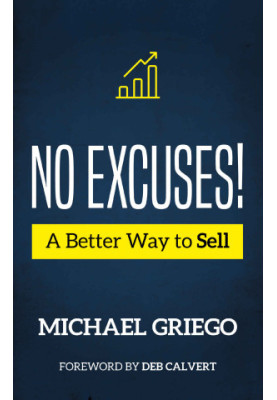 No Excuses! A Better Way to Sell