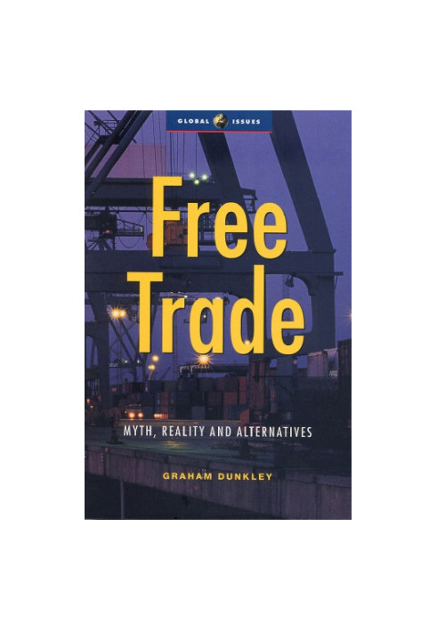 Free trade: myths and market realities