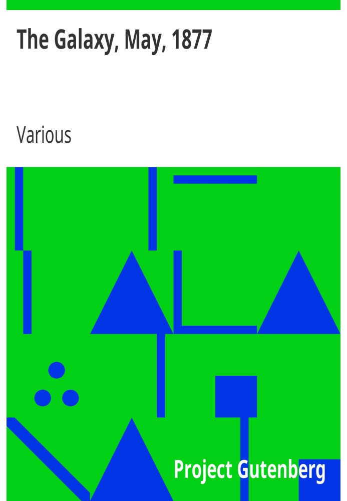 Галактика, травень 1877 р. Том. XXIII.—Травень 1877.—No. 5.