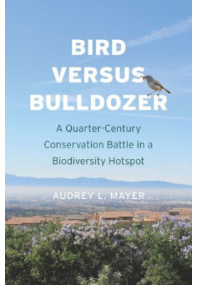 Bird versus Bulldozer: A Quarter-Century Conservation Battle in a Biodiversity Hotspot