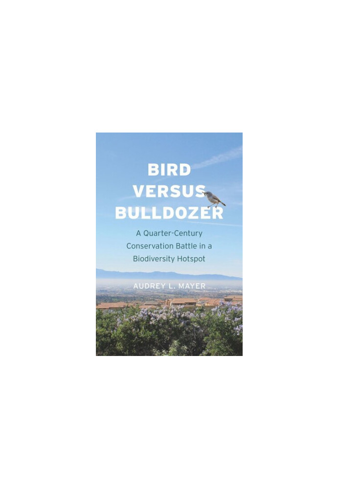 Bird versus Bulldozer: A Quarter-Century Conservation Battle in a Biodiversity Hotspot