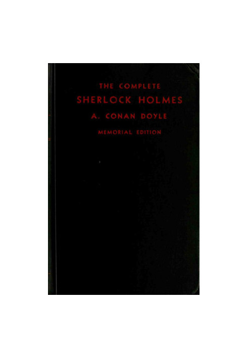 The Complete Sherlock Holmes Memorial Edition