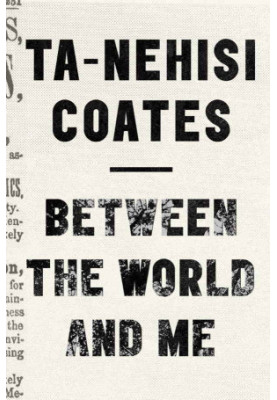 Between The World and Me
