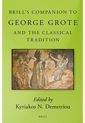 Brill's companion to George Grote and the classical tradition