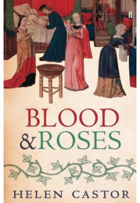 Blood & Roses · The Paston Family in the Fifteenth Century