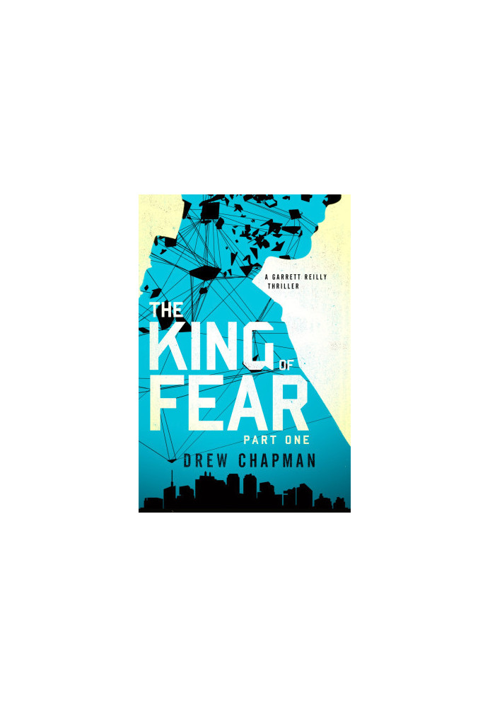 [Garrett Reilly 02] • The King of Fear · Part Two