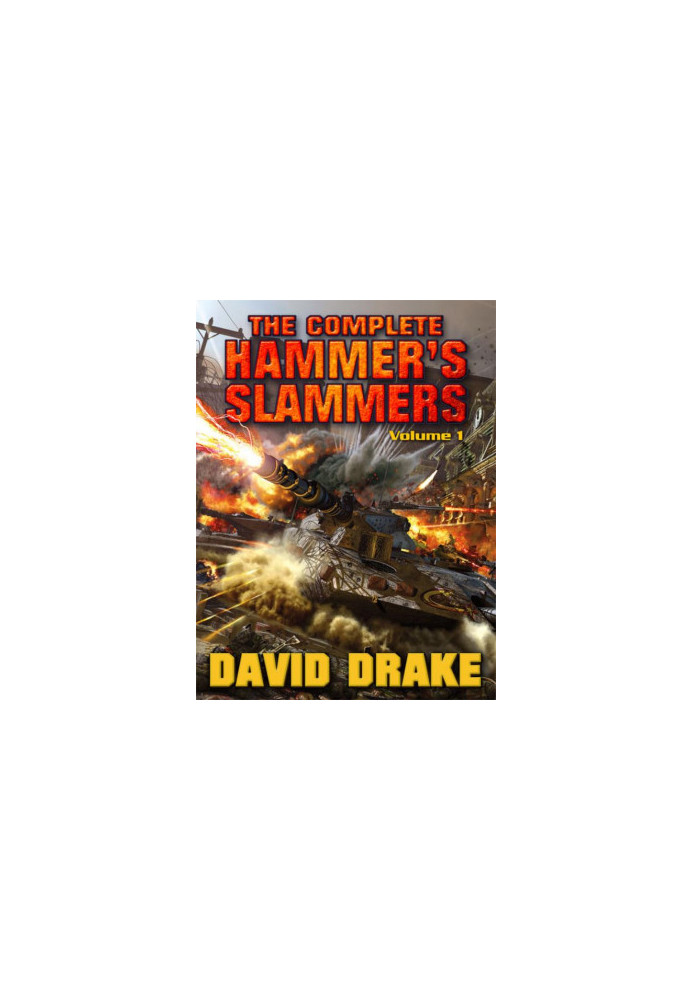The Complete Hammers Slammers Volume 1